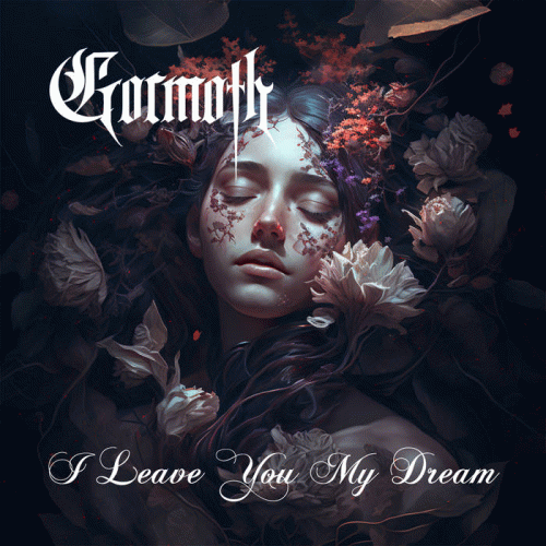 Gormoth : I Leave You My Dream